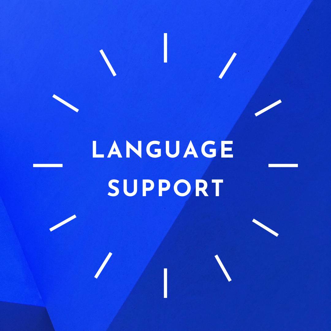 Click here to learn more about our language support resources